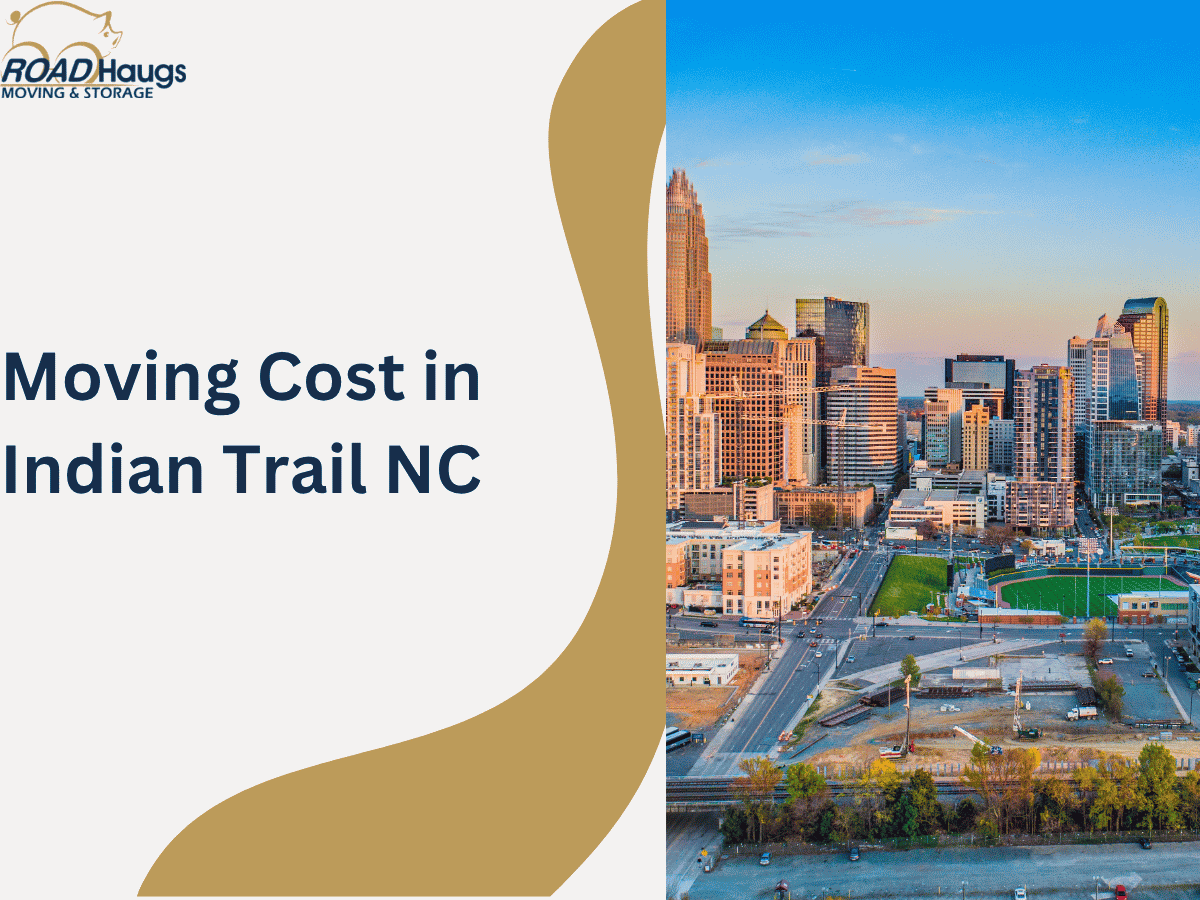 How Much Does Moving Cost in Indian Trail, NC, in 2026?