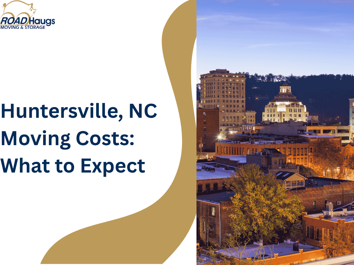Huntersville Moving Costs: What to Expect 
