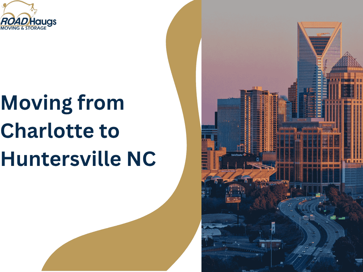 Moving from Charlotte to Huntersville NC