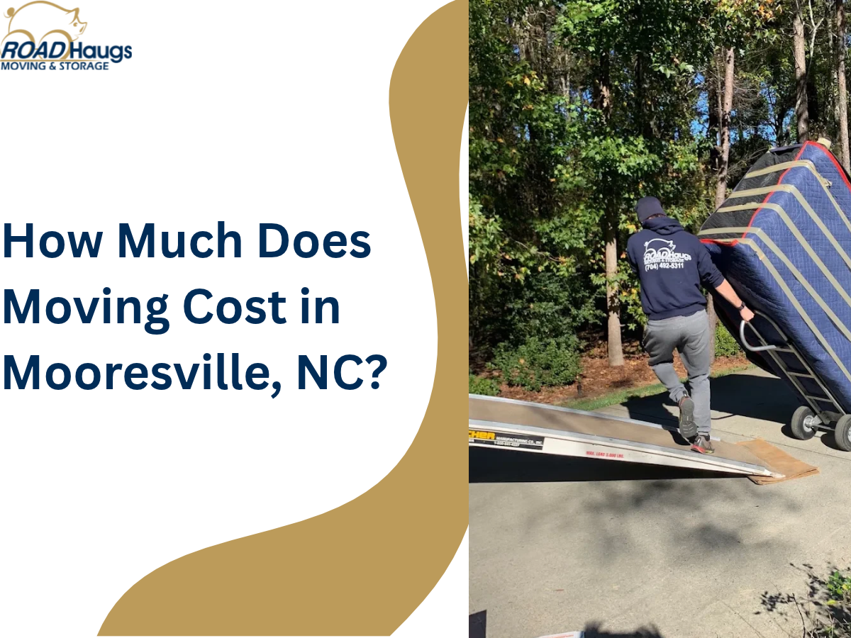 How Much Does Moving Cost in Mooresville, NC?